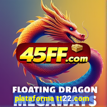 plataforma tt22.com